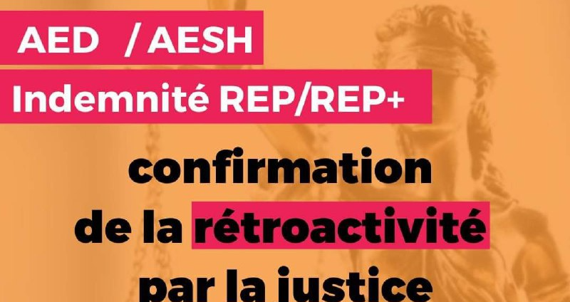 AED-AESH - Indemnité REP/REP+ : confirmation de la rétroactivité par la (…)